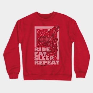 Ride. Eat. Sleep. Repeat. Crewneck Sweatshirt